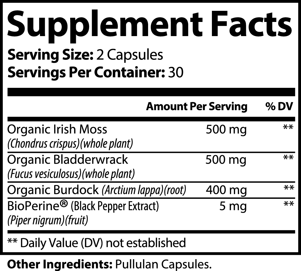 Sea Moss, Bladderwrack & Burdock Root: NEW PACKAGING